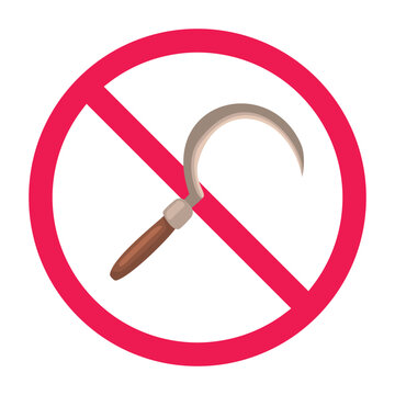 No sickle sign, forbidden sickle icon, sickle prohibited symbol, do not use sickle symbol, stop tawuran 

