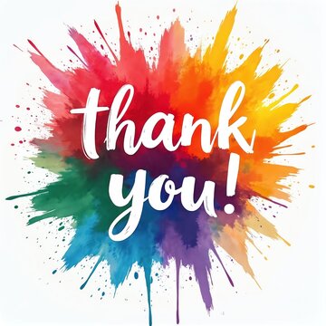 Colorful paint splash with white text saying thank you. Abstract art bursts with vibrant red, orange, yellow, green, blue, and purple colors. This expresses gratitude and appreciation.