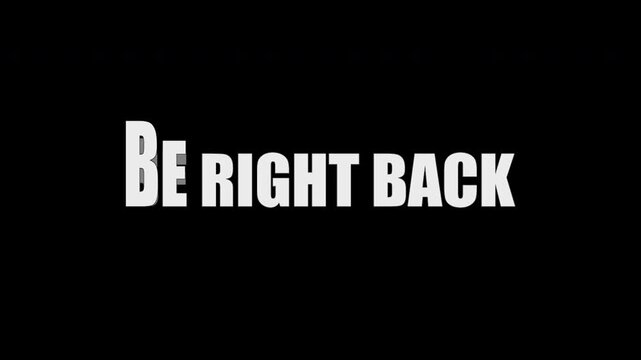 Be right back text animation in monochrome with wavy echo style
