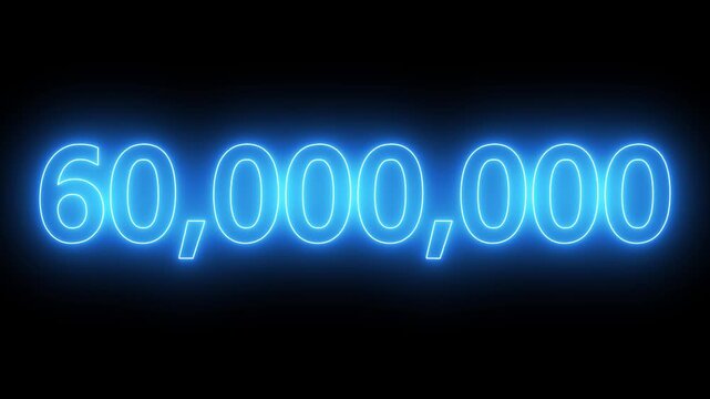 glowing neon text 60,000,000 number countdown icon. flickering neon number 60,000,000 on black background.
