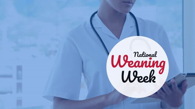 Animation of national weaning text over caucasian female doctor