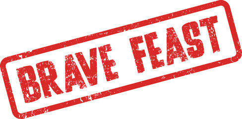 Bold Brave Feast red rubber stamp texture for culinary events and festive gathering branding