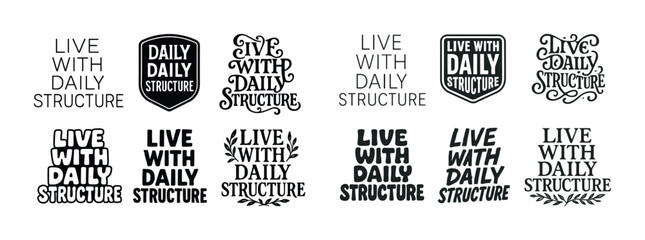 Live with daily structure typography design set in black and white