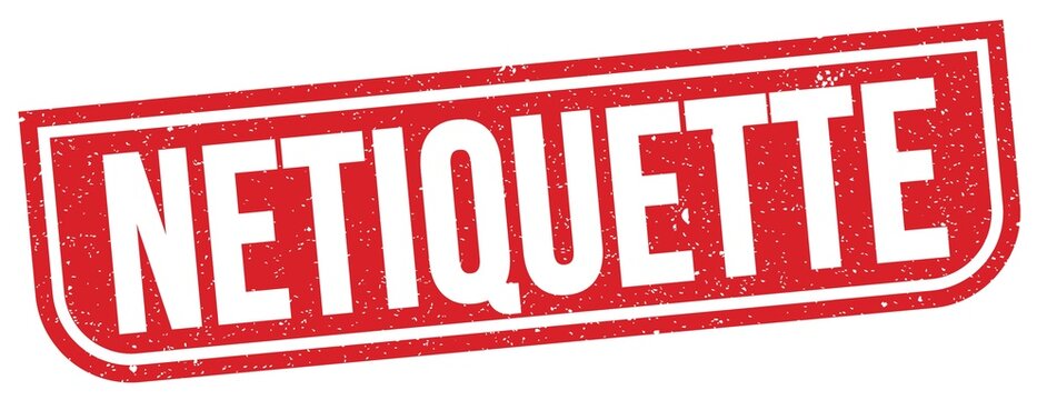 NETIQUETTE text written on red stamp sign.