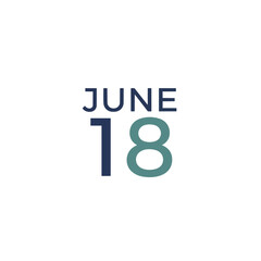 Obraz premium Minimalist digital artwork clearly presenting the calendar date June eighteenth with stylish typography
