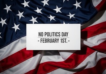 No Politics Day observance, United States flag backdrop, dramatic high contrast lighting emphasizes national unity and avoidance of political conflict