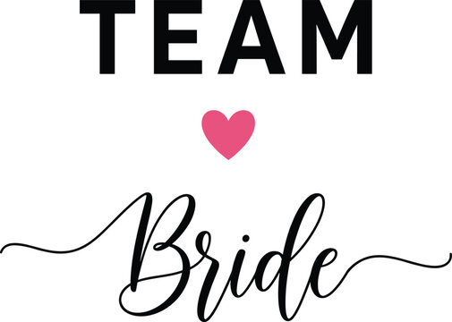 Team Bride typography design with heart icon, bridal party celebration and wedding quote flat vector illustration
