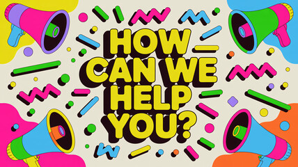 Colorful memphis style illustration with megaphones and "HOW CAN WE HELP YOU" text design