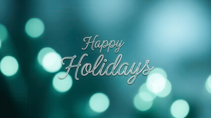 Happy Holidays Greeting Text on Blue Bokeh Light Festive Background | Happy holidays and a joyful new year greeting card | 