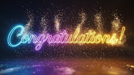 Neon 'Congratulations!' Message with Sparkling Particle Effects and Dynamic Color Gradients, perfect for celebrations and achievement announcements, conveys warmth and positivity, enhancing your