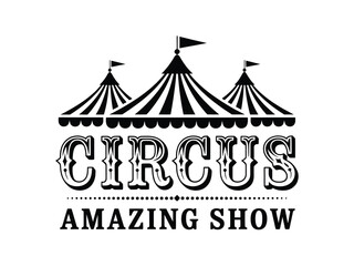 Vintage circus tent illustration with bold typography and amazing show text