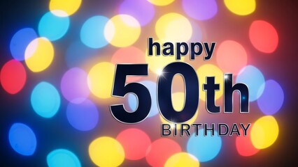 Party Lights Bokeh Background with Bold Happy 50th Birthday Typography
