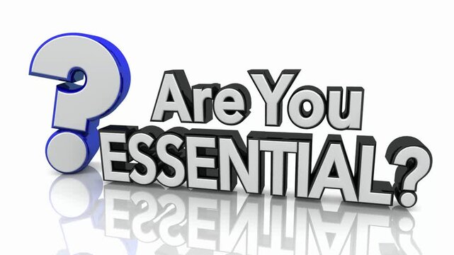Are You Essential Question Mark Important Required Team Member Employee Worker 3d Animation