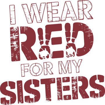 I Wear Red for My Sisters SVG, American Native SVG,No More Stolen Sister Svg , I Wear Red For My Sisters Svg