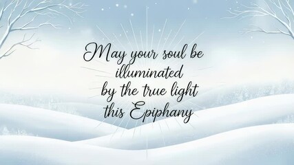 Snowy landscape with text overlay for Epiphany spiritual message. Winter holiday background with blessing.