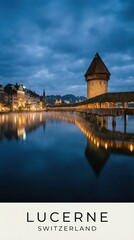 Naklejka premium Lucerne Switzerland Historic Chapel Bridge Lake Cityscape Night 