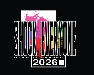 Motivational 'Shock Everyone' Text Art