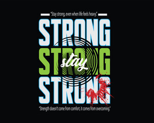 Stay Strong Motivational Quote Text Design