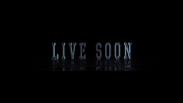 live soon 3d text animation suitable for live streams 