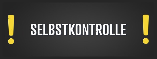 Selbstkontrolle (Self-control) - A blackboard illustration with white text. © lhphotos