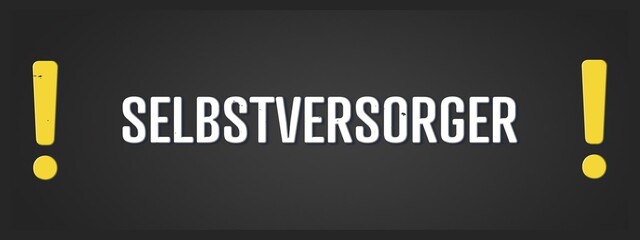 Selbstversorger (Self-catering) - A blackboard illustration with white text. © lhphotos