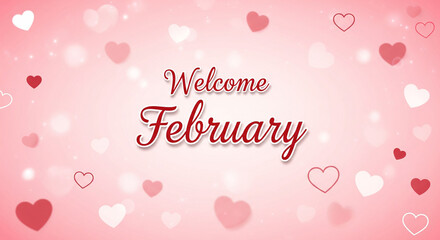 Welcome February Valentine Month Pink Heart Background Celebration Love Greeting Card