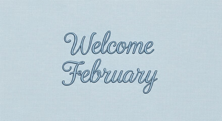 Welcome February handwritten calligraphy on lined paper background seasonal greeting card design