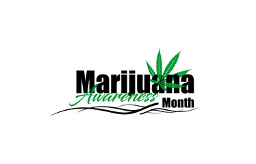 Marijuana Awareness Month holiday concept