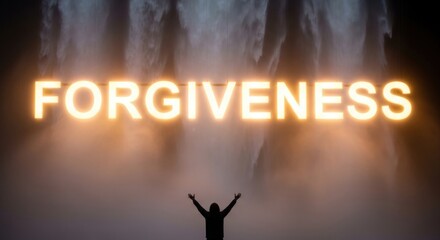 Person with arms raised in front of waterfall and glowing FORGIVENESS text