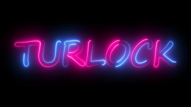 flickering neon turlock text animation. neon sign that flickers and glows with TURLOCK