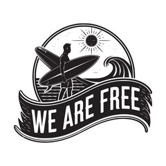 Vector t-shirt design with surfing board- we are free