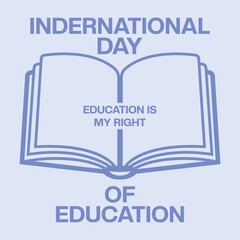 International Day of Education concept with open book icon and education is my right message, minimal vector illustration on light background