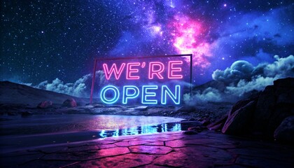 A vibrant digital artwork features a neon "WE'RE OPEN" sign in a starry, cosmic night sky with swirling purple and pink clouds. The reflective water below mirrors the glowing sign.