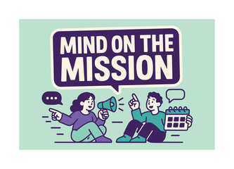 Fototapeta premium Focused Mission Banner. Mind on the mission banner, flat vector illustration, bold oversized text inside sticker outline banner, cartoon characters sitting and