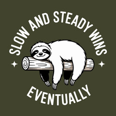 Obraz premium A fun illustration featuring a sloth resting lazily on a branch alongside an encouraging message, promoting the idea that taking your time can lead to success.