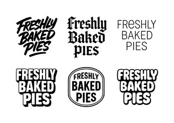 Obraz premium Diverse Pie Lettering Styles. Freshly baked pies. Set lettering. harmonious lettering variations of the same emblematic concept, each with different artistic