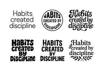 Fototapeta premium Discipline Lettering Styles. Habits created by discipline. Set lettering. harmonious lettering variations of the same emblematic concept, each with different