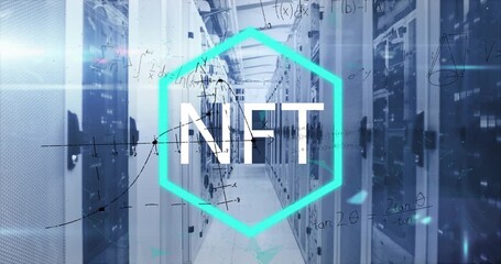 Animation of nft text over neon hexagonal banner and mathematical equations against server room - Powered by Adobe