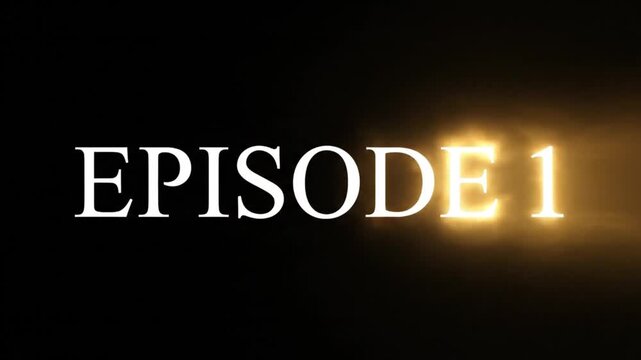 Cinematic EPISODE 1 title animation with light sweep and glowing serif font, series premiere intro