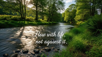 River flowing through lush green forest with inspirational quote