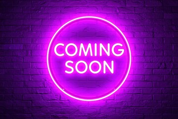 A neon sign that says "coming soon" on a brick wall