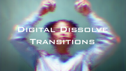Digital Dissolve Transitions