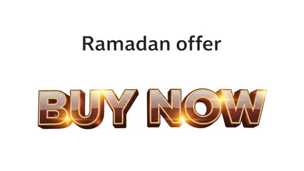 Ramadan Offer Text with Glowing 3D Metallic Gold 'BUY NOW' Call to Action isolated PNG with Transparent Background