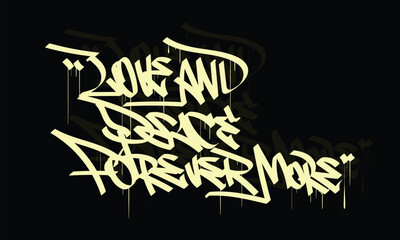 LOVE AND PEACE FOREVER MORE graffiti tag style design