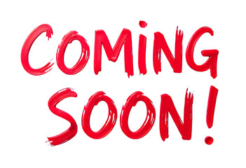 Coming soon red paint text style message