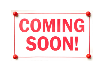 Coming soon sign with red text and push pins