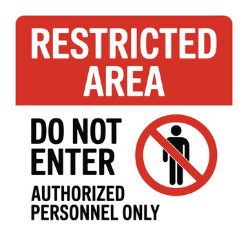 restricted area sign with do not enter message