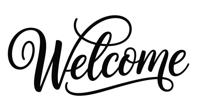 welcome text in elegant handwritten script style, friendly greeting typography design, decorative calligraphy lettering illustration isolated on white