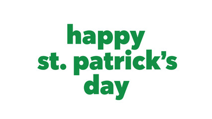 Fototapeta premium St patrick's day greeting card with green typography on white background celebration luck irish heritage