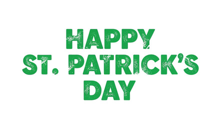 Happy st patrick's day green textured lettering on white background for festive celebrations and irish heritage